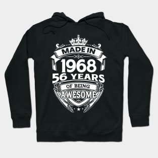 Made In 1968 56 Years Of Being Awesome Hoodie